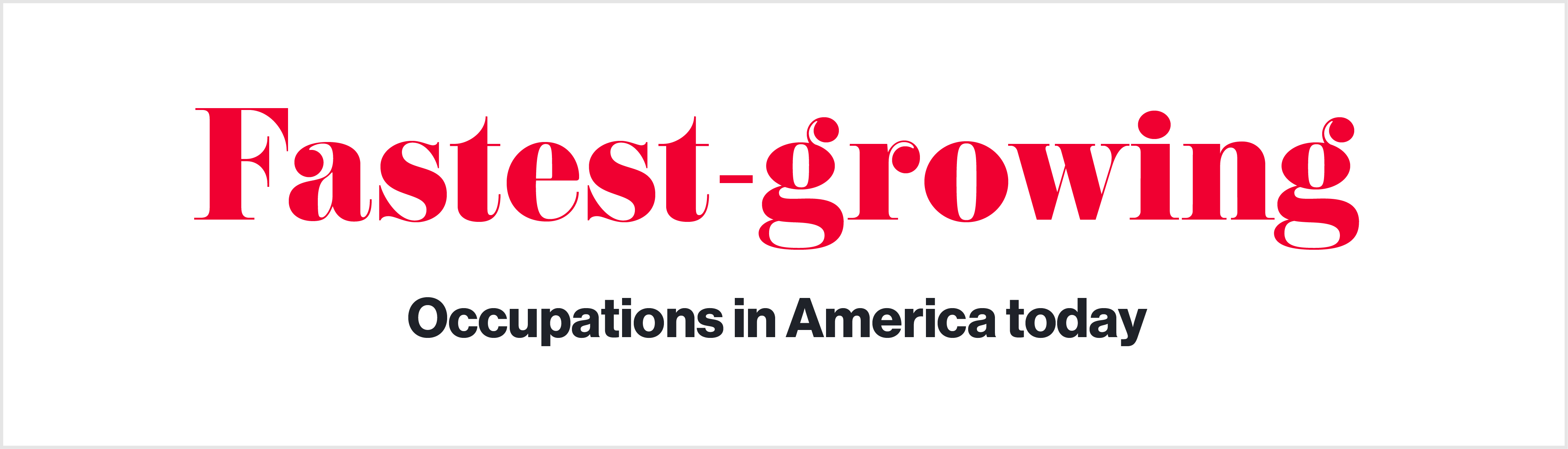 Fastest-growing occupations in America today