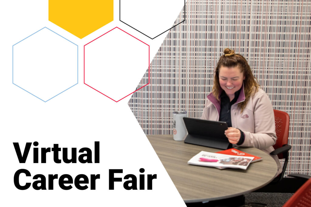 A student sits at a table with an iPad and coffee mug and folder. She smiles at the screen. To the left are the words Virtual Career Fair with honeycomb shapes in yellow, blue, and red.